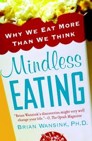 Mindless Eating, by Brian Wansink, P.H.D.
